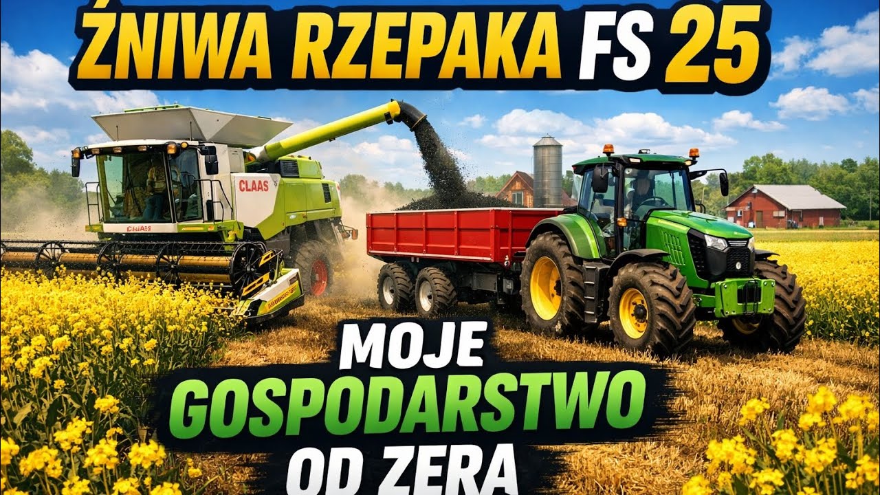 [#9] FS 25 MOJE GOSPODARSTWO OD ZERA: ŻNIWA RZEPAKA