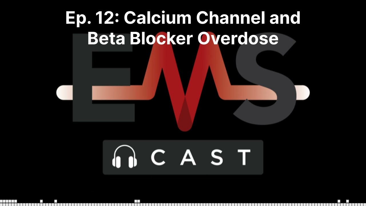 Ep  12  Calcium Channel and Beta Blocker Overdose with Toxicology Fellow Dr. Alexa Camarena-Michel