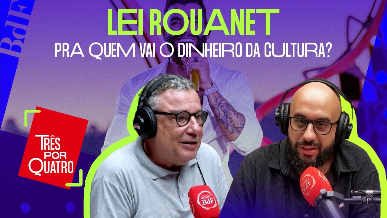 #55 | Lei Rouanet: pra quem vai o dinheiro da cultura?