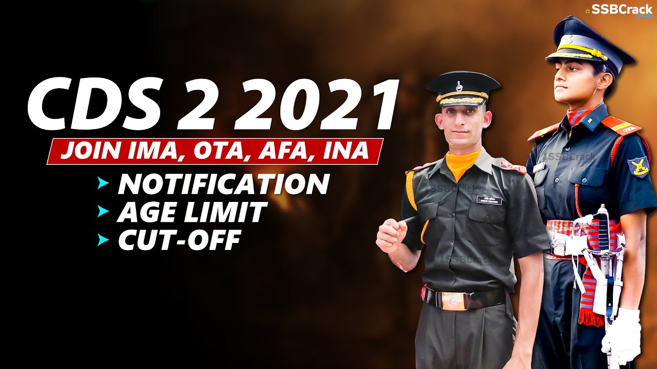 CDS 2 2021 Exam Date, Age Limits, Vacancies, Syllabus, Notification [APPLY NOW]