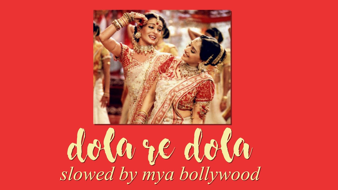 Dola Re Dola (slowed version & reverbed)
