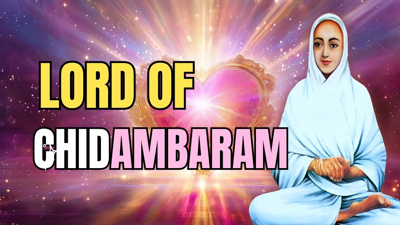 Vallalar's Cosmic Dance | A Prayer to the Lord of Chidambaram | Ambalatharasae Arumarunthey