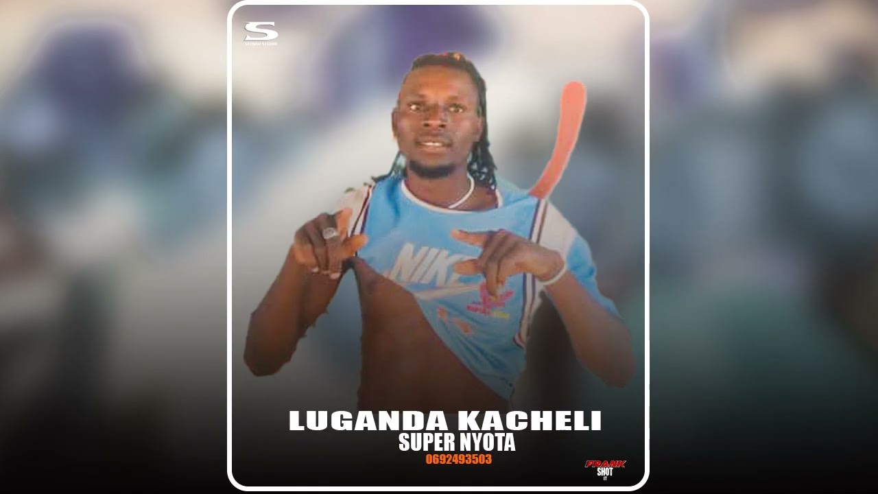 MAYIKUSAI X SUPER NYOTA LUGANDA KACHELI 0692493503 Officiall Music Audio 2025