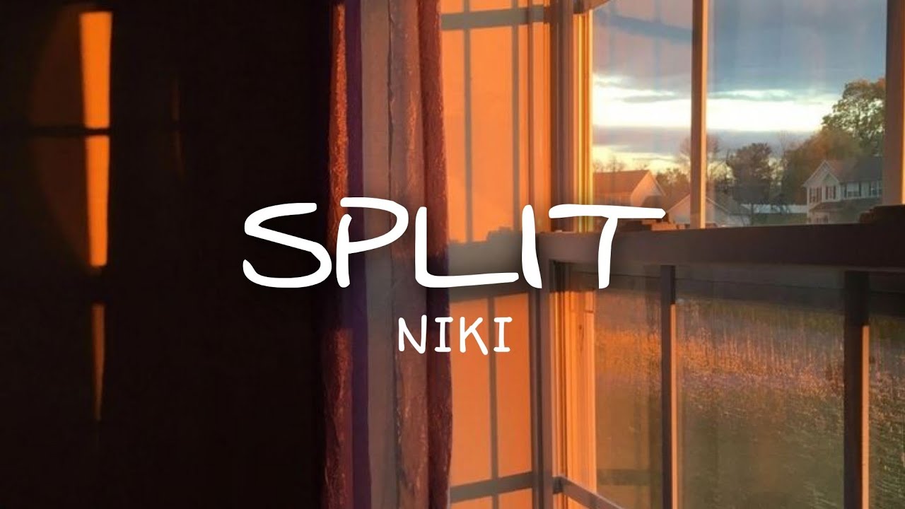NIKI - Split (lyrics)