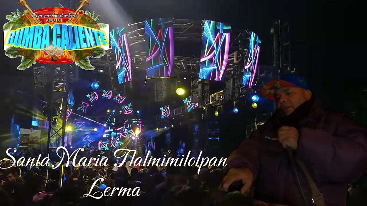 ASI INICIO RUMBA CALIENTE SANTAMARIA TLALMIMILOLPAN LERMA BAILE DE CARNAVAL 2026