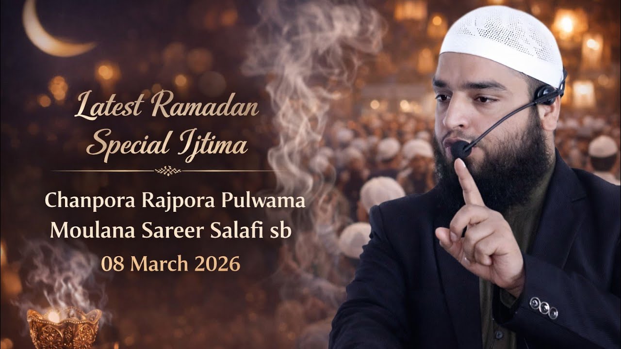 Ramadan Special Ijtima Khutba•Jamia Ahlihadees Chanapora Pulwama Br Sareer salafi sb#feel_the_islam