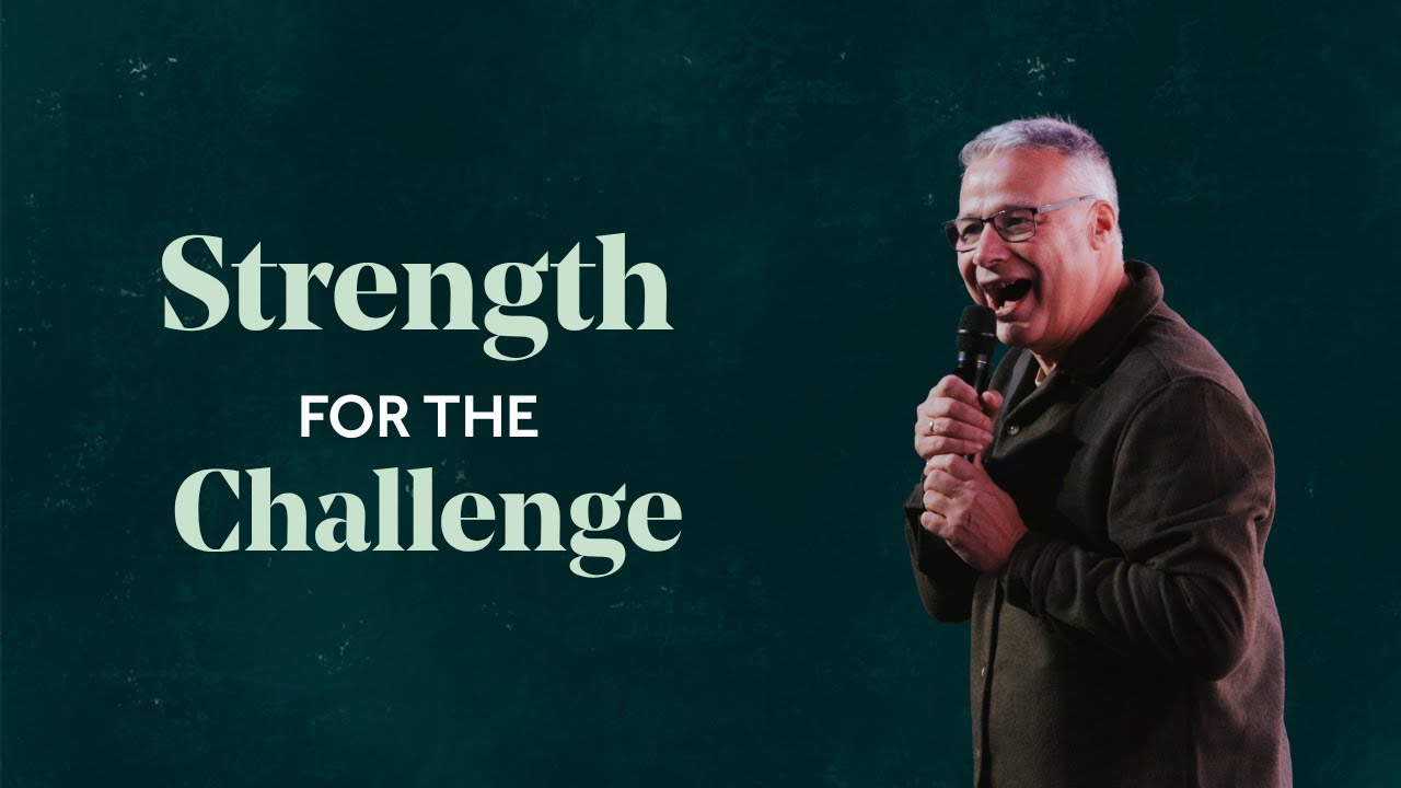 Strength for the Challenge || Mark Ritchie || 2 November 2025