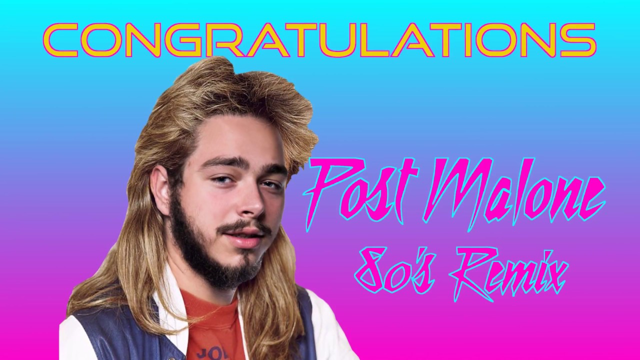 80s Remix: Congratulations - Post Malone