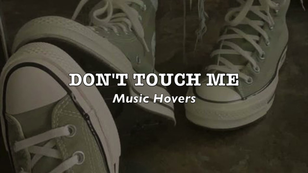 Don't Touch Me  (Slowed & Reverbed)