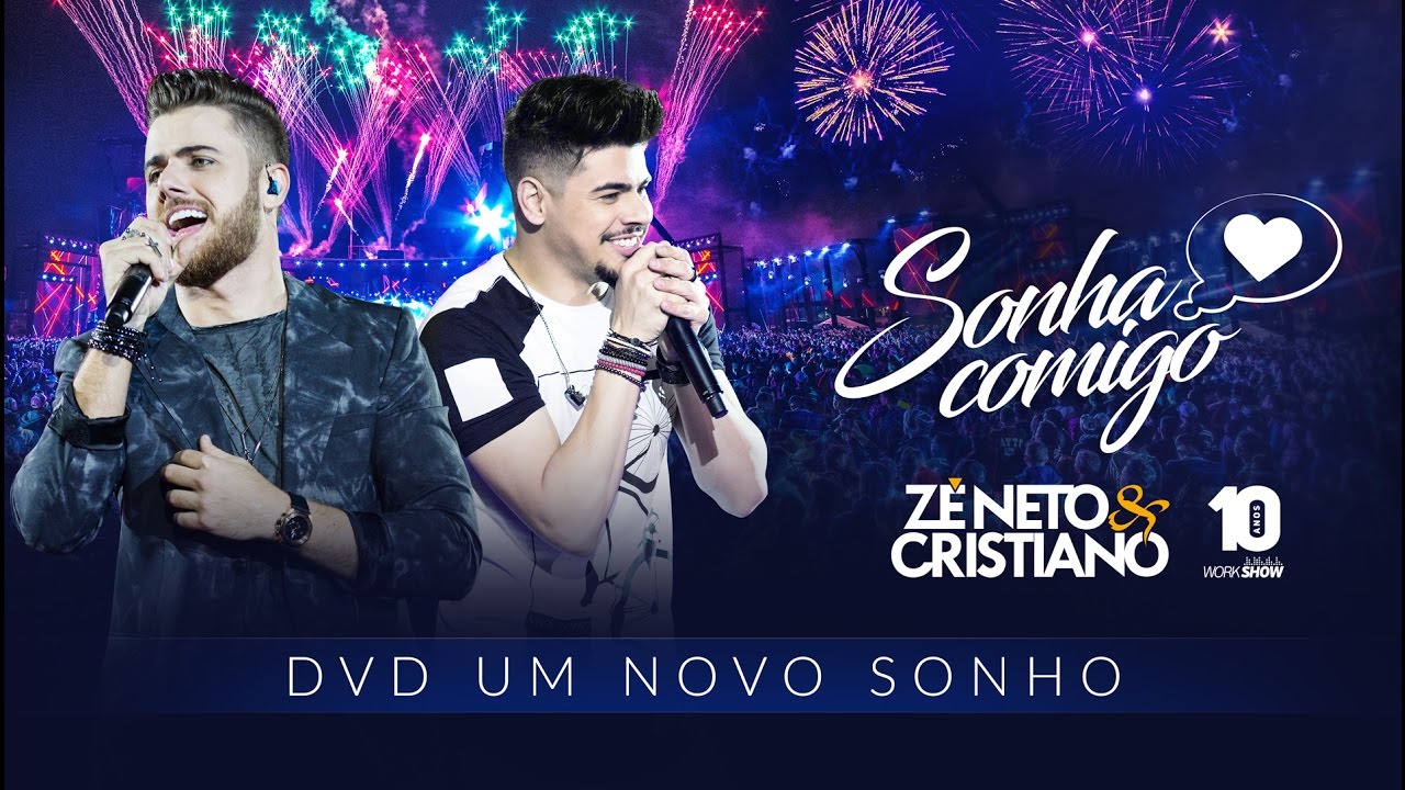 Z&eacute; Neto e Cristiano - SONHA COMIGO - DVD Um Novo Sonho