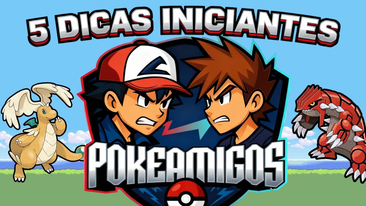 5 DICAS INICIAIS - POKE FRIENDS 😎🐲