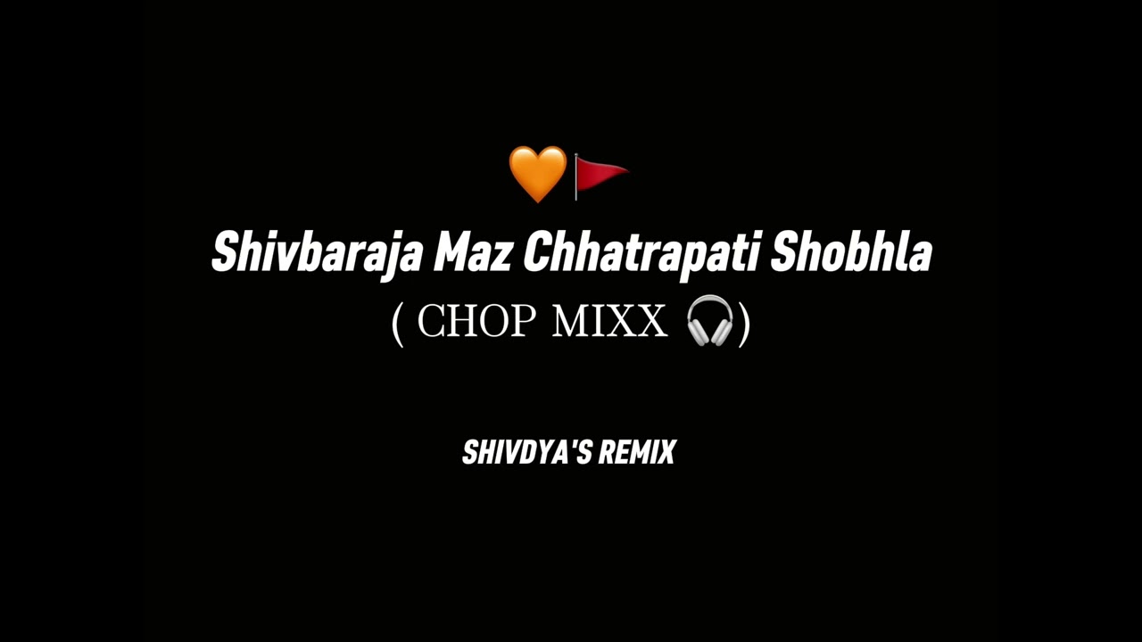 SHIVBARAJA MAZ CHHATRAPATI SHOBHLA DJ | maz raj chatrapati shobhla dj song 