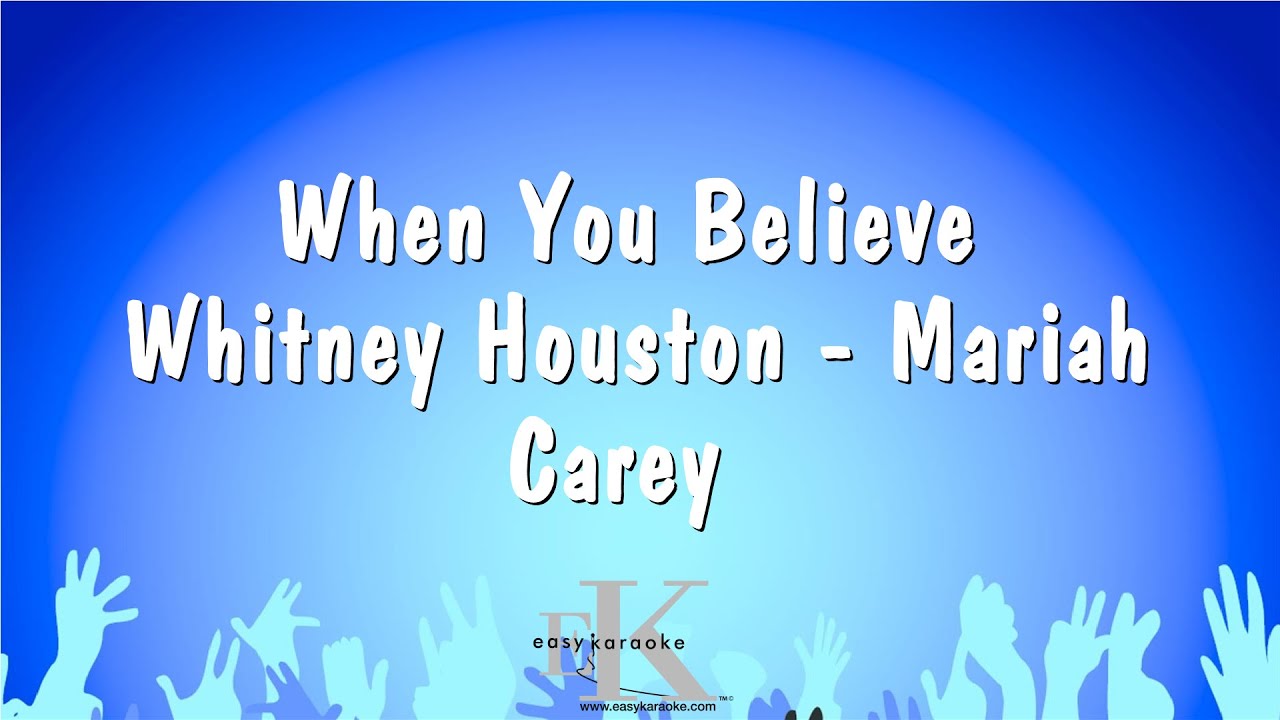 When You Believe - Whitney Houston - Mariah Carey (Karaoke Version)