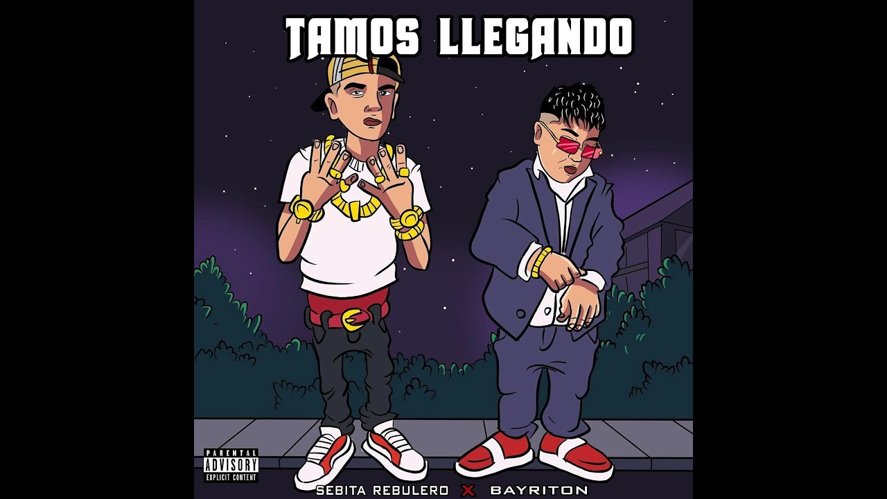TAMOS LLEGANDO- BAYRITON & SEBITA REBULERO ❌ Prod. BAYRITON EN LOS CONTROLES PE&Ntilde;A IMPERIO RECORD