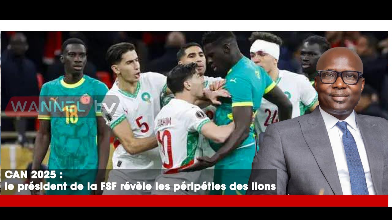CAN 2025 : le président de la FSF révèle les péripéties des lions