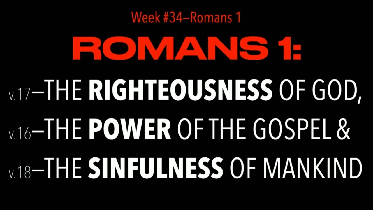 FTGC-34 UNLEASHING ROMANS--THE MOST IMPORTANT BOOK OF THE BIBLE: God's Righteousness & Sin's Power