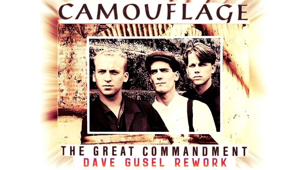 Camouflage - The Great Commandment (Dave Gusel Rework)