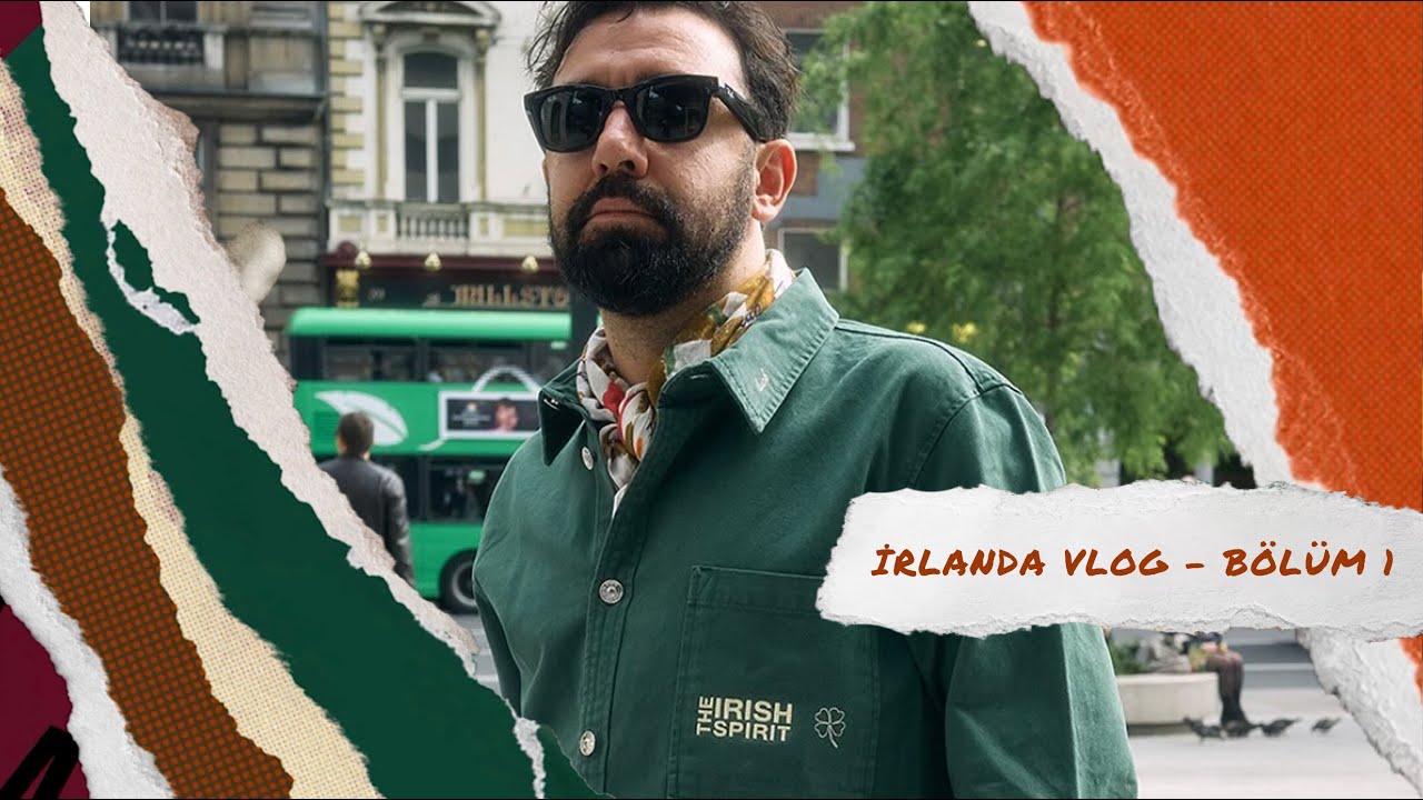 İrlanda Gezisi x Melikşah Altuntaş: İrlanda VLOG Bölüm 1