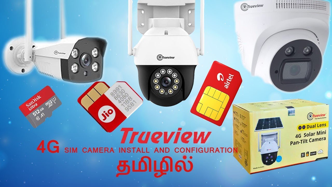 4G SIM CAMERA TRUE VIEW INSTALL AND CONFIGURATION in தமிழில்
