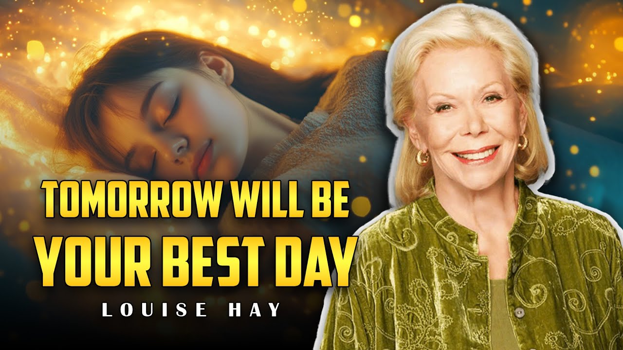 Louise Hay: Sleep Listening To This Tomorrow You Will Have The Best Day of Your Life