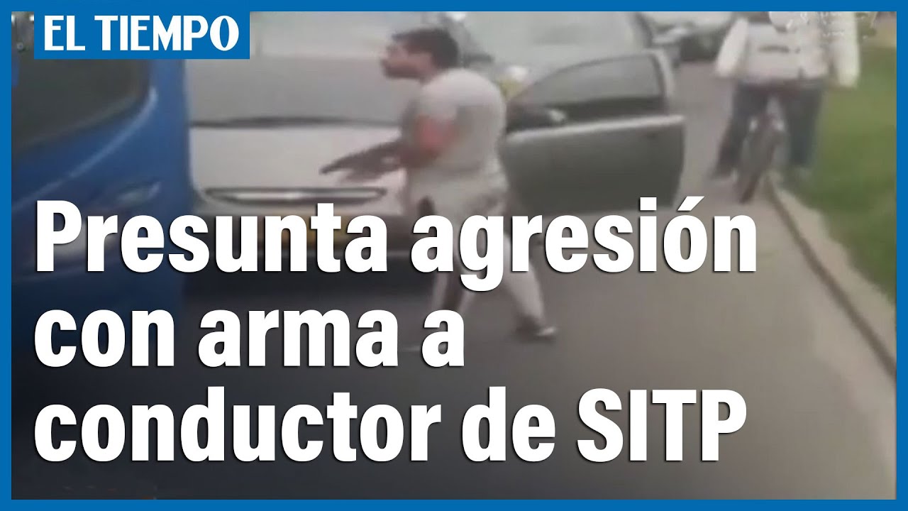 Presunta agresión con arma a conductor de un SITP | El Tiempo