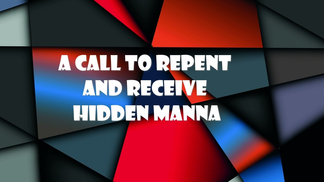 A Call to Repent and Receive Hidden Manna (Revelation 2:14&ndash;17)  Mission Blessings