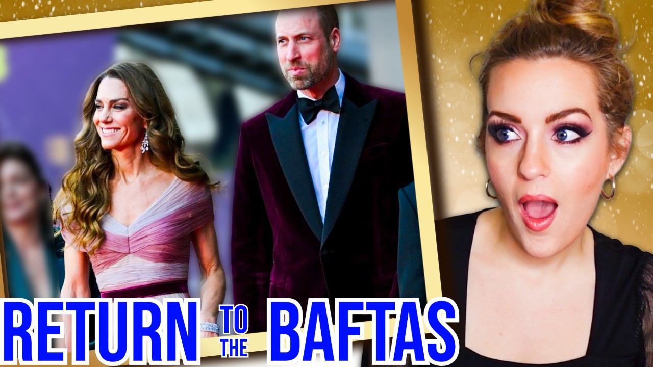 ROYAL RETURN TO THE BAFTAS & RED CARPET FASHION EDITION