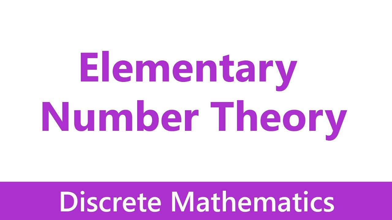 Discrete Mathematics #05 Elementary Number Theory
