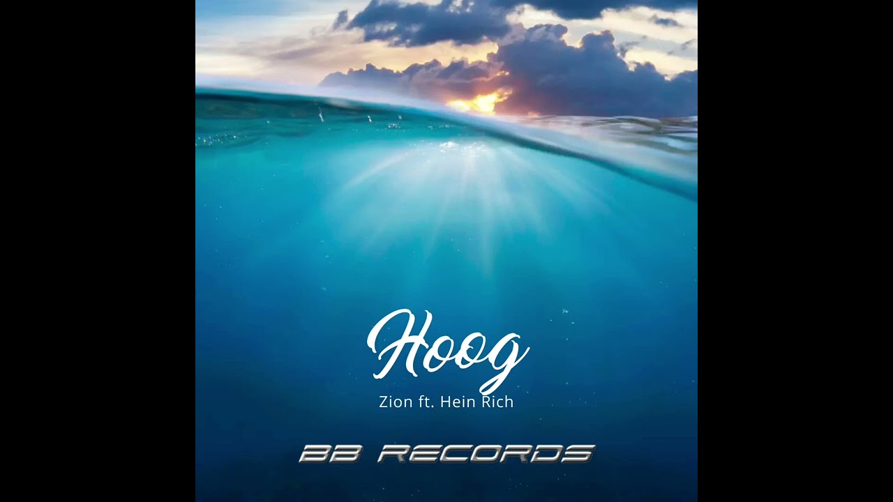 Zion ft. Hein Rich - Hoog (BBrecords)