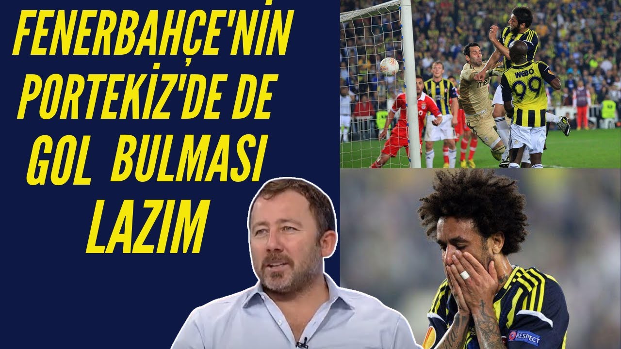 Sergen Yalçın -  Ben Salih - Cristian Başlamam! / Fenerbahçe'nin Portekiz'de de Gol Bulması Lazım!
