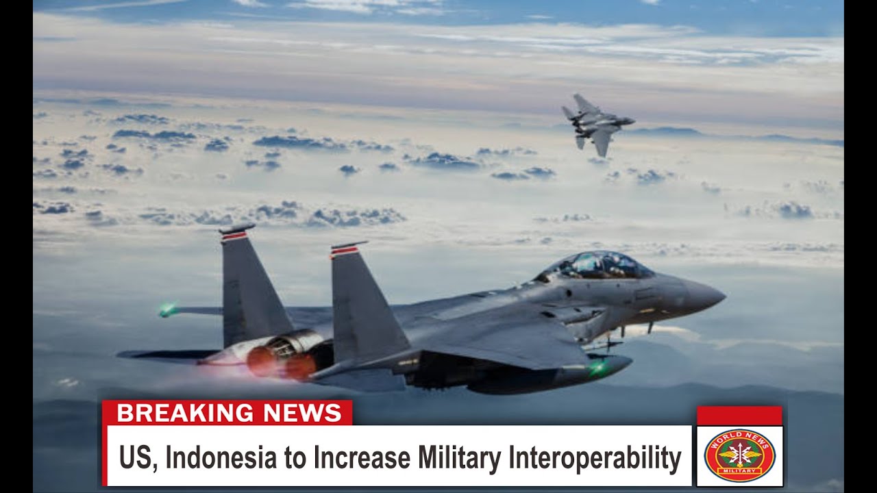 US, Indonesia to Increase Military Interoperability