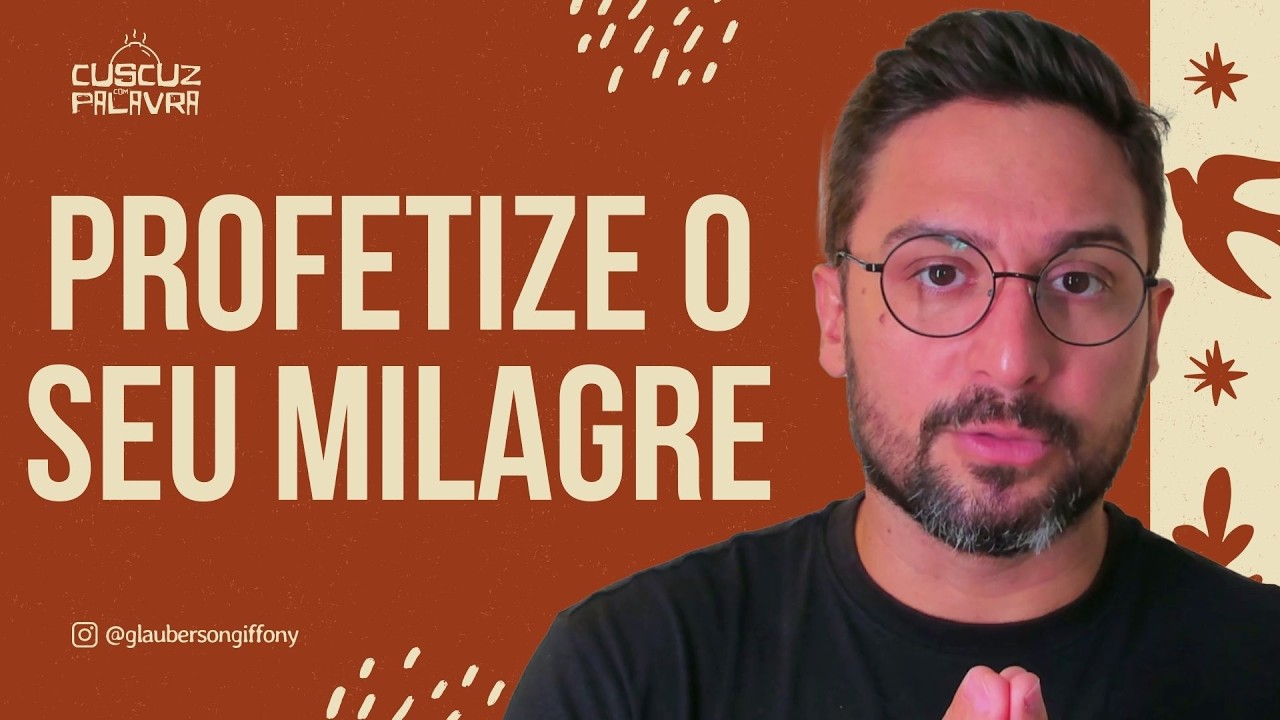 PROFETIZE O SEU MILAGRE | DEVOCIONAL DIÁRIO