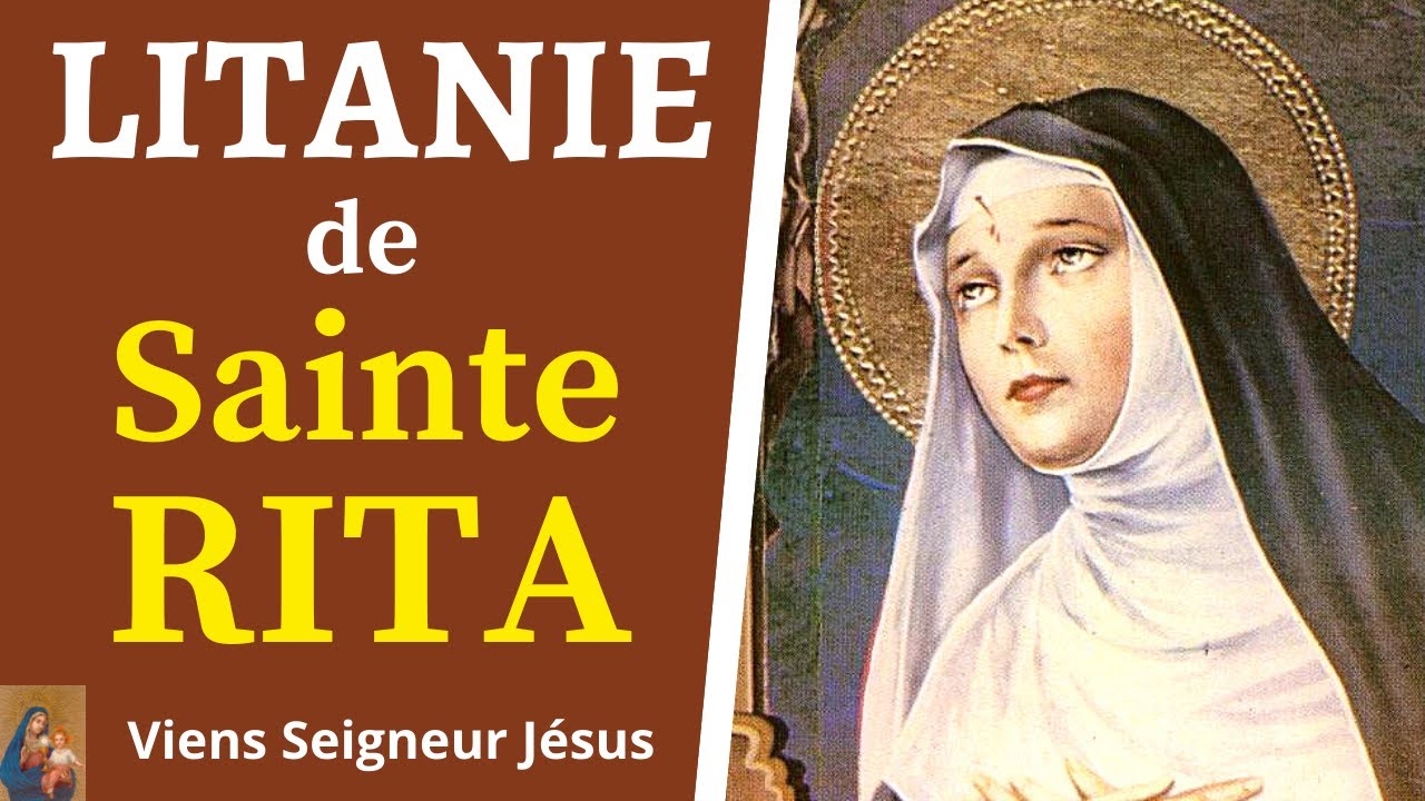 Litanie de SAINTE RITA - Prière EFFICACE à sainte Rita pour les causes désespérées et difficiles