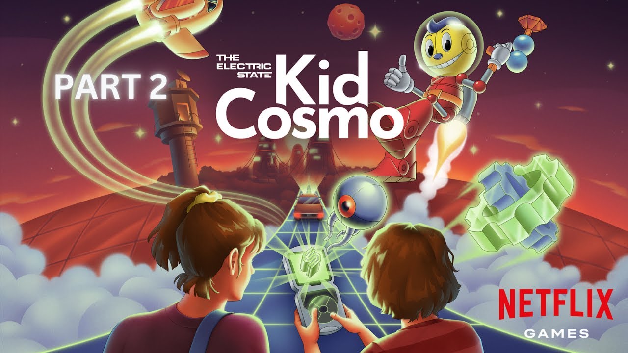First Cog ~ The Electric State: Kid Cosmo ~ Часть 2