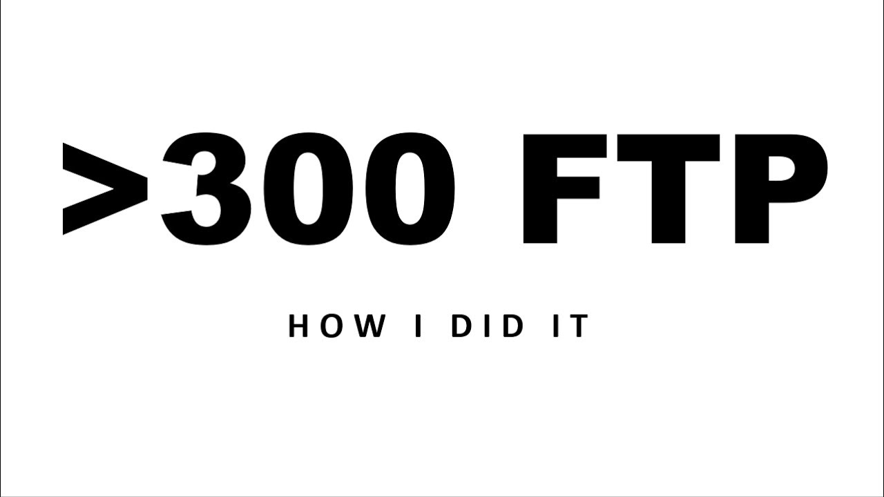 Поднимите свой FTP выше 300!