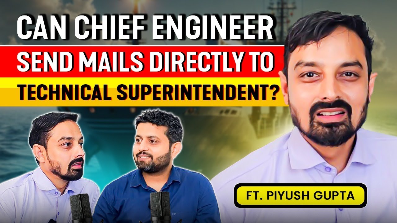 Can Chief Engineer send mail directly to Technical Superintendent? ft. Piyush Gupta