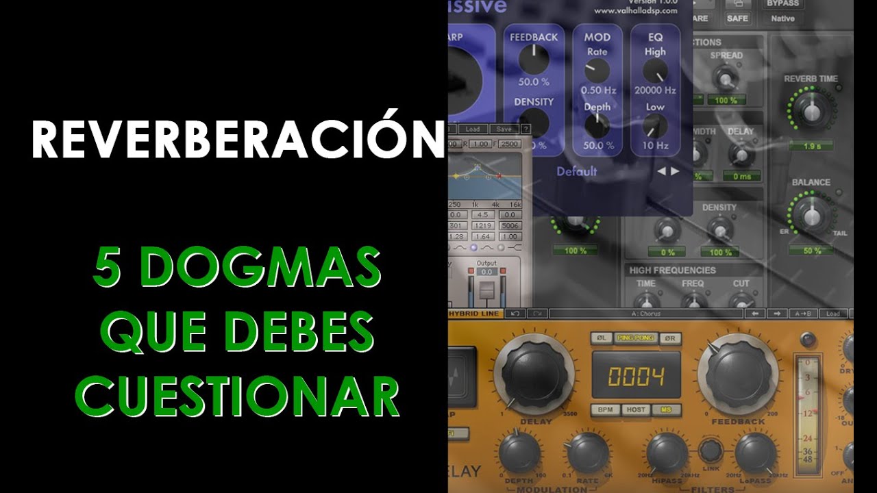 Reverberaci&oacute;n - 5 DOGMAS que debes CUESTIONAR - ProduceAudio.net