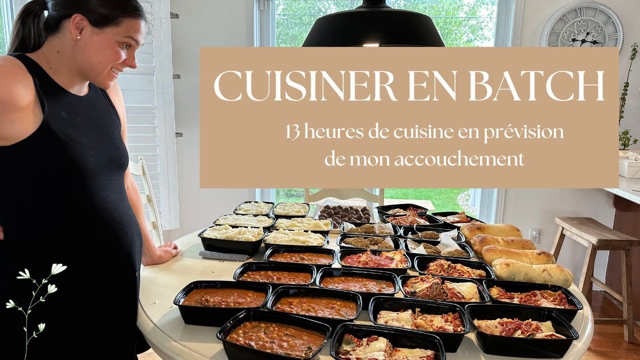 CUISINER EN BATCH - 13 heures de cuisine - repas congelés maison