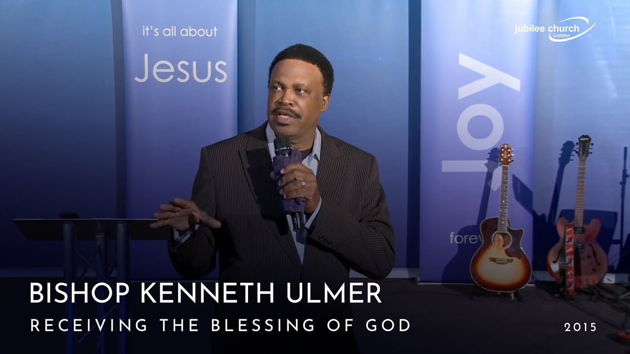Receiving the Blessing of God | Bishop Kenneth Ulmer
