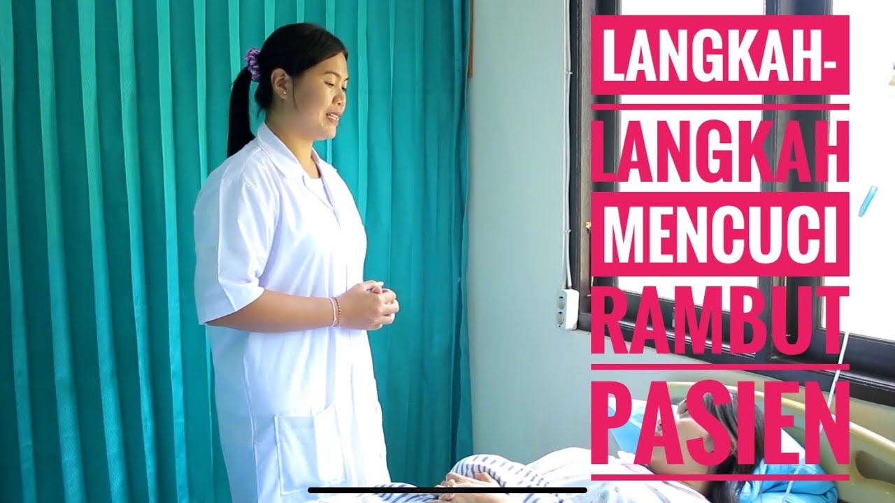 Mencuci Rambut Pasien - Asisten Keperawatan
