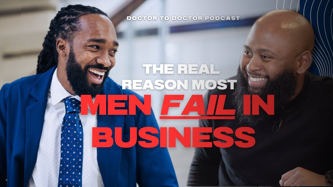 The #1 Thing Most Men Miss in Business (And Why It’s Costing Them Everything)//Doctor to Doctor Ep1