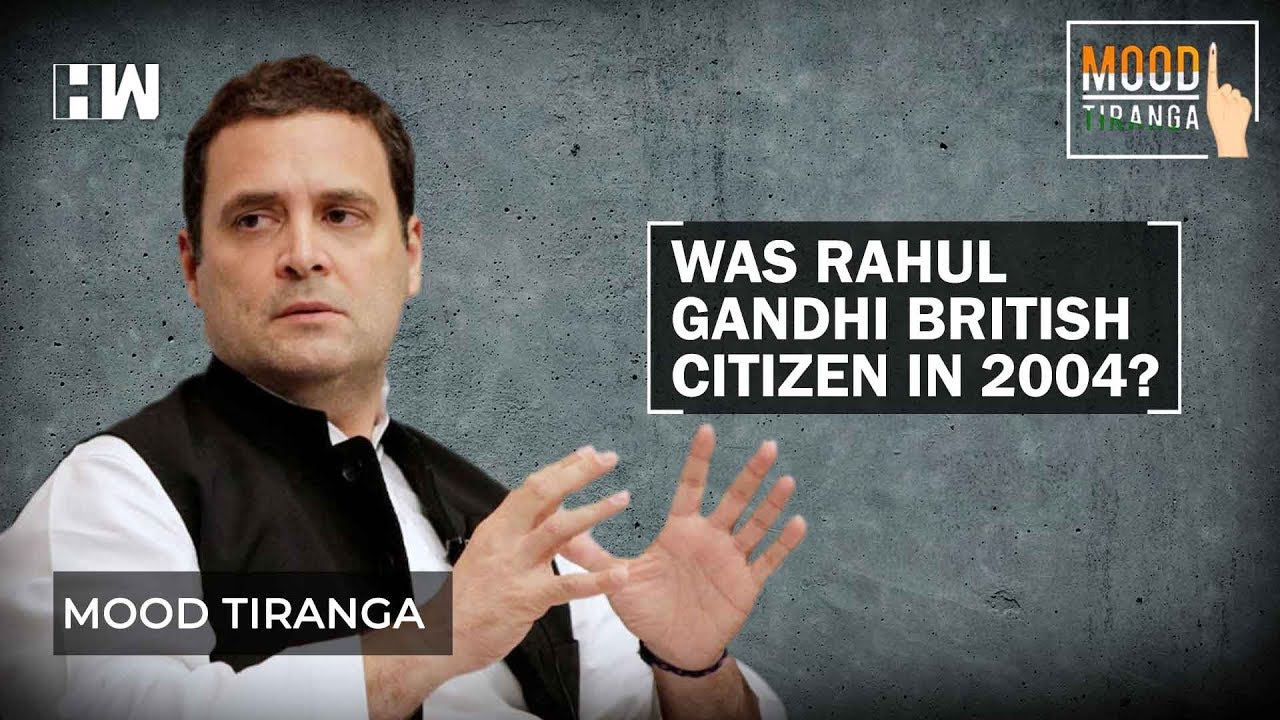 Was Rahul Gandhi British Citizen in 2004?: BJP