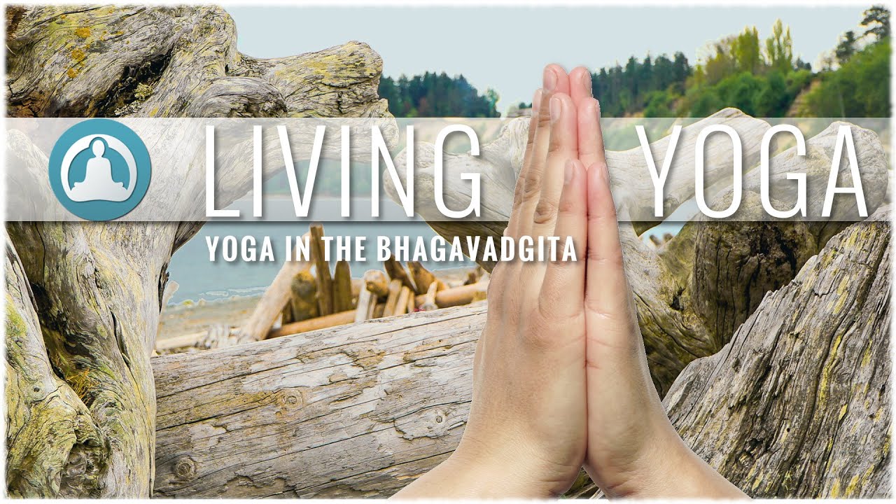 Living Yoga: Yoga in the Bhagavad Gita