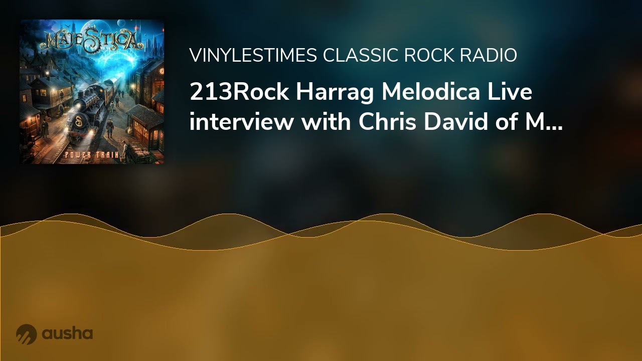 213Rock Harrag Melodica Live interview with Chris David of Majestica 26 11 2024