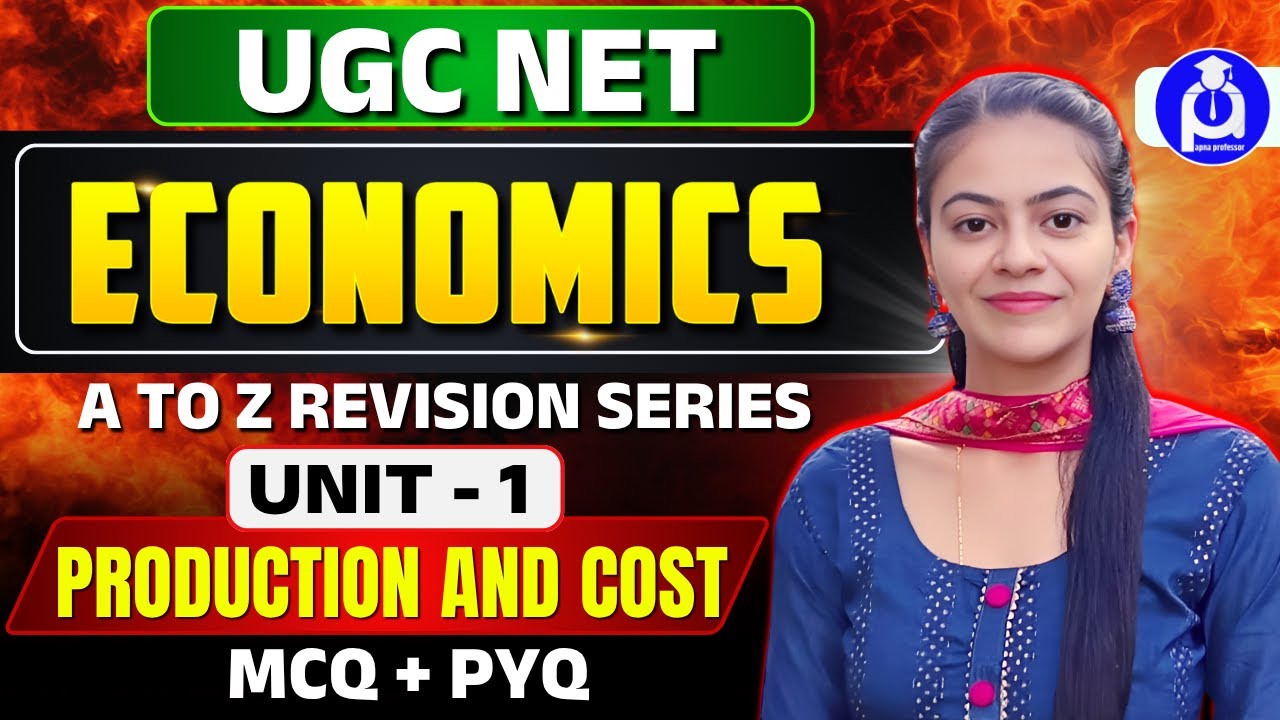 UGC NET Economics Unit 1 | Production & Cost | Complete A to Z Revision + PYQs + MCQs