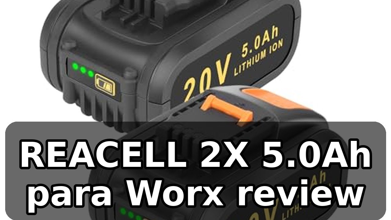 Análisis honesto de la REACELL 2X 5.0Ah para Worx 20V: potencia y compatibilidad