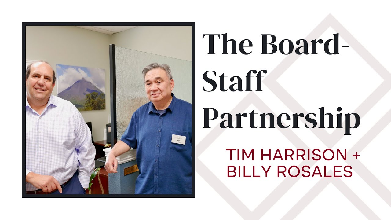 The Board-Staff Partnership: Tim Harrison + Billy Rosales