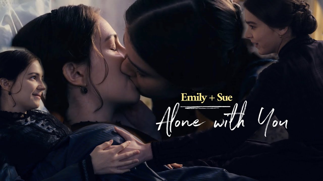 Emily & Sue  |  Alone With You  | Dickinson [+3x03]