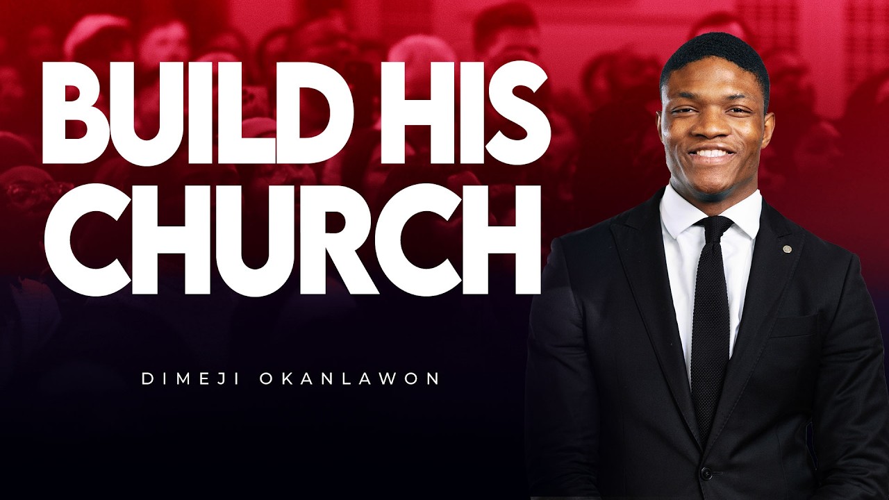 Постройте Его Церковь