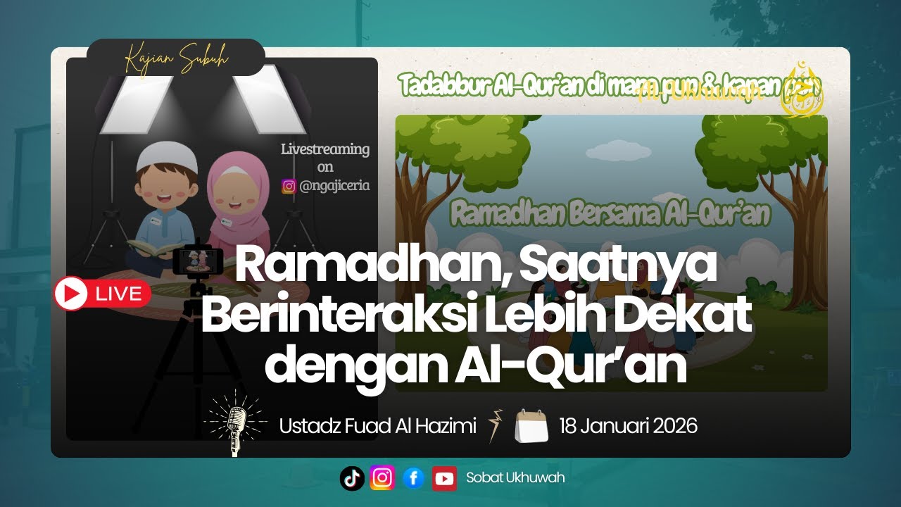 Ramadhan Saatnya Berinteraksi Lebih Dekat dengan Al-Qur'an - Ustadz Fuad Al Hazimi